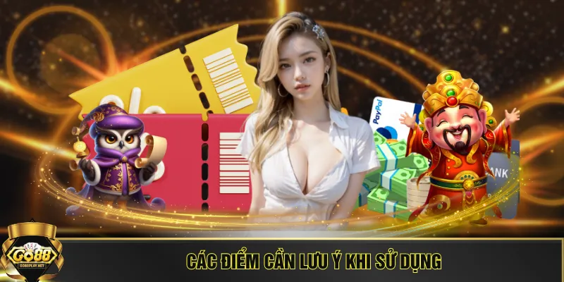 Các điểm cần lưu ý khi sử dụng