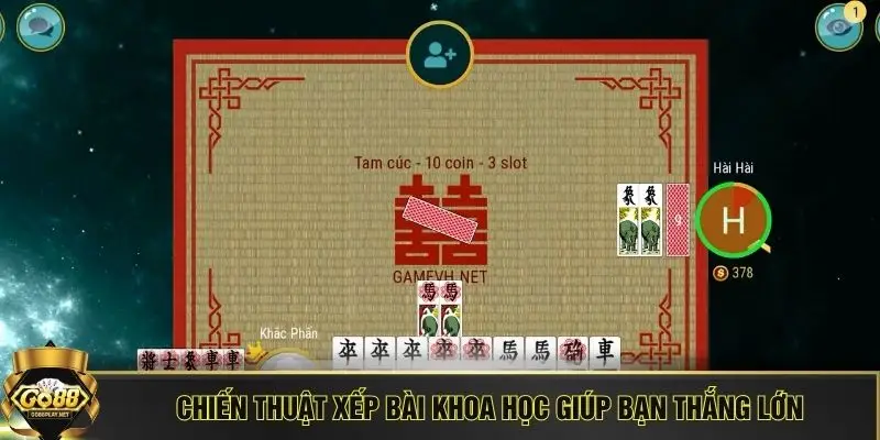 Chiến thuật xếp bài khoa học giúp bạn thắng lớn