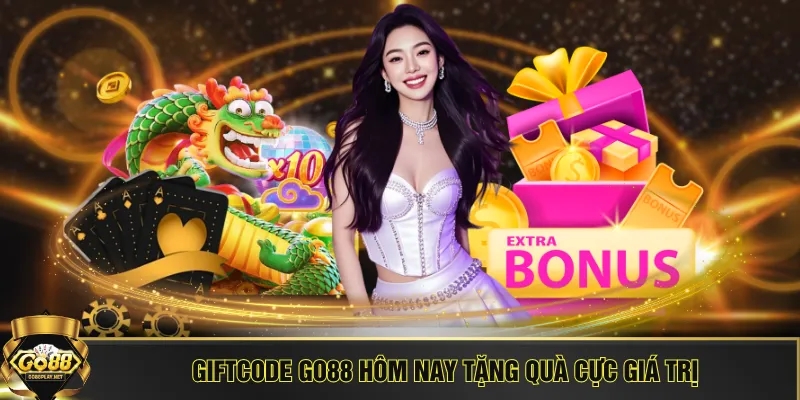 Giftcode GO88 hôm nay tặng quà cực giá trị