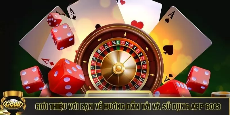 Giới thiệu với bạn về hướng dẫn tải và sử dụng app GO88