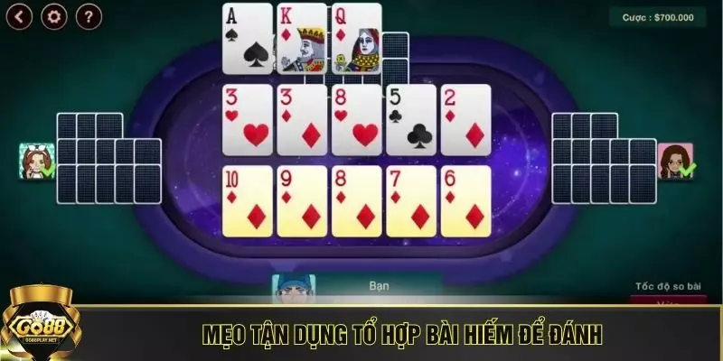 Mẹo tận dụng tổ hợp bài hiếm để đánh